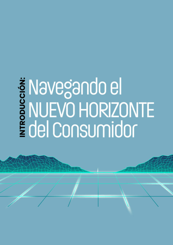 Navegando el nuevo horizonte del consumidor